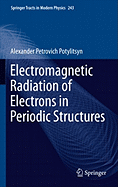 Electromagnetic Radiation of Electrons in Periodic Structures