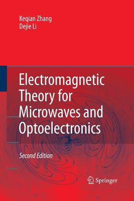 Electromagnetic Theory for Microwaves and Optoelectronics - Zhang, Keqian, and Li, Dejie