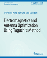 Electromagnetics and Antenna Optimization using Taguchi's Method