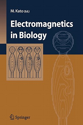Electromagnetics in Biology - Kato, Makoto (Editor)