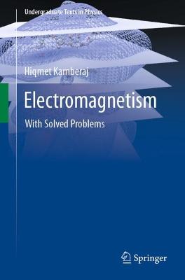 Electromagnetism: With Solved Problems - Kamberaj, Hiqmet