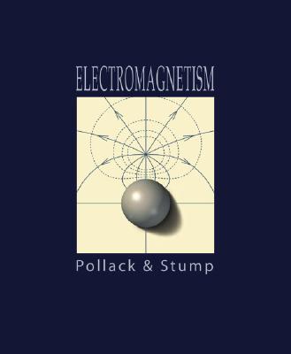 Electromagnetism - Pollack, Gerald L, and Stump, Daniel R