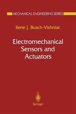 Electromechanical Sensors and Actuators - Busch-Vishniac, Ilene J