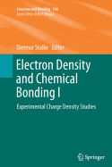 Electron Density and Chemical Bonding I: Experimental Charge Density Studies - Stalke, Dietmar (Editor)