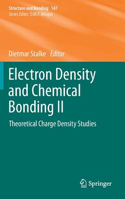 Electron Density and Chemical Bonding II: Theoretical Charge Density Studies - Stalke, Dietmar (Editor)