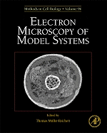 Electron Microscopy of Model Systems: Volume 96