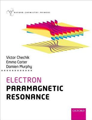 Electron Paramagnetic Resonance - Chechik, Victor, and Carter, Emma, and Murphy, Damien M.