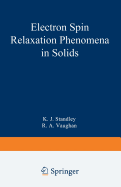 Electron spin relaxation phenomena in solids