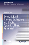 Electronic Band Structure Engineering and Ultrafast Dynamics of Dirac Semimetals