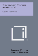 Electronic Circuit Analysis, V1: Passive Networks