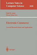 Electronic Commerce: Current Research Issuses and Applications