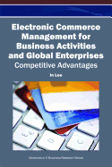 Electronic Commerce Management for Business Activities and Global Enterprises: Competitive Advantages