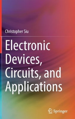 Electronic Devices, Circuits, and Applications - Siu, Christopher