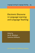 Electronic Discourse in Language Learning and Language Teaching