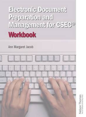 Electronic Document Preparation and Management for CSEC Workbook - Jacob, Ann Margaret