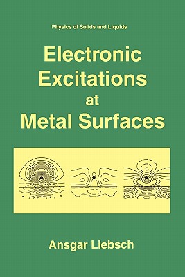 Electronic Excitations at Metal Surfaces - Liebsch, Ansgar