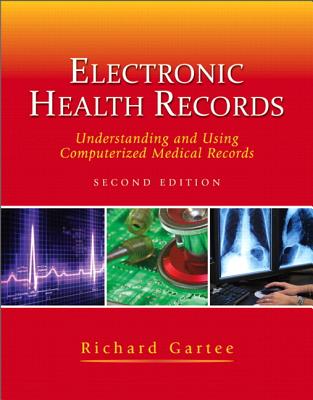 Electronic Health Records: Understanding and Using Computerized Medical Records Plus Myhealthprofessionskit -- Access Card Package - Gartee, Richard