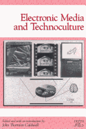 Electronic Media and Technoculture