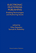 Electronic Multimedia Publishing: Enabling Technologies and Authoring Issues