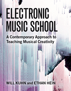 Electronic Music School: A Contemporary Approach to Teaching Musical Creativity