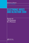 Electronic Noses and Olfaction 2000: Proceedings of the 7th International Symposium on Olfaction and Electronic Noses, Brighton, UK, July 2000