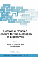 Electronic Noses & Sensors for the Detection of Explosives