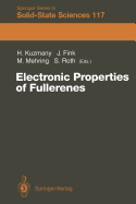 Electronic Properties of Fullerenes: Proceedings of the International Winterschool on Electronic Properties of Novel Materials, Kirchberg, Tirol, March 6-13, 1993