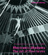 Electronic Shadows: The Art of Tina Keane