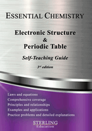 Electronic Structure and the Periodic Table: Essential Chemistry Self-Teaching Guide