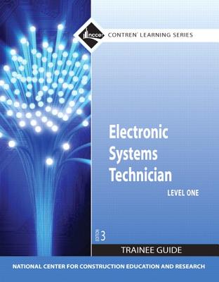 Electronic Systems Technician Trainee Guide, Level 1 - Nccer