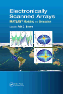 Electronically Scanned Arrays MATLAB Modeling and Simulation: MATLAB Modeling and Simulation