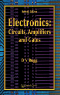 Electronics: Circuits, Amplifiers and Gates, Second Edition