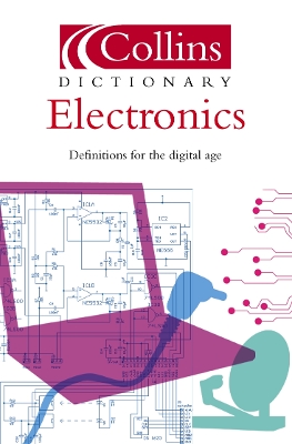 Electronics: Definitions for the Digital Age - Sinclair, Ian