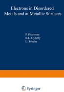 Electrons in Disordered Metals and at Metallic Surfaces