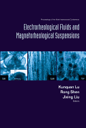 Electrorheological Fluids and Magnetorheological Suspensions (Ermr 2004) - Proceedings of the Ninth International Conference