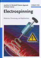 Electrospinning: Materials, Processing, and Applications