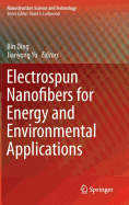 Electrospun Nanofibers for Energy and Environmental Applications - Ding, Bin (Editor), and Yu, Jianyong (Editor)