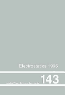 Electrostatics 1995: Proceedings of the 9th International Conference, York, UK, 2-5 April 1995