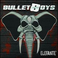 Elefant - Bulletboys