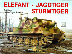 Elefant - Jagdtiger - Sturmtiger: Variations of the Tiger Family