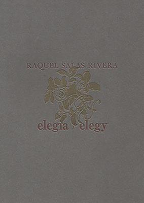 Elega/Elegy - Rivera, Raquel Salas