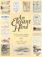 Elegant Hand: The Golden Age of American Penmanship and Calligraphy