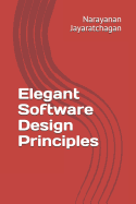 Elegant Software Design Principles