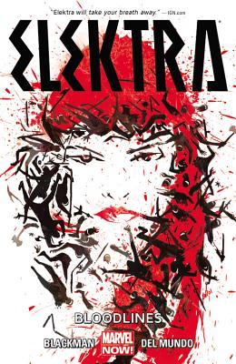 Elektra Volume 1: Bloodlines - Blackman, Haden (Text by)