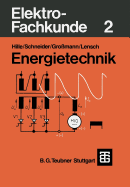 Elektro-Fachkunde 2: Energietechnik - Hille, Wilhelm, and Schneider, Otto, and Gro?mann, Klaus