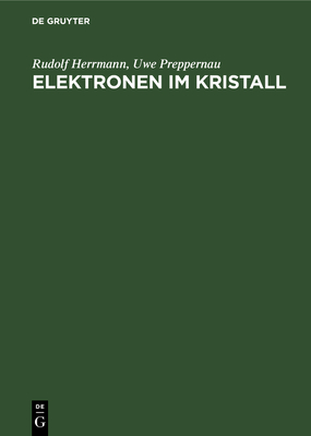 Elektronen Im Kristall - Herrmann, Rudolf, and Preppernau, Uwe