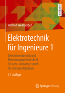 Elektrotechnik Fr Ingenieure 1: Gleichstromtechnik Und Elektromagnetisches Feld. Ein Lehr- Und Arbeitsbuch Fr Das Grundstudium