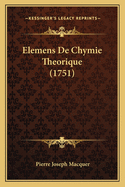 Elemens de Chymie Theorique (1751)