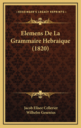 Elemens de La Grammaire Hebraique (1820)