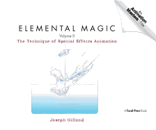 Elemental Magic , Volume 2: The Technique of Special Effects Animation